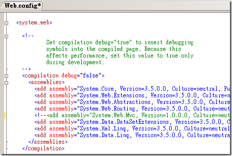 開啟專案根目錄下的 web.config 設定檔，並找到 <system.web> –> <compilation> –> <assemblies> 將 System.Web.Mvc 組件那一行註解起來
